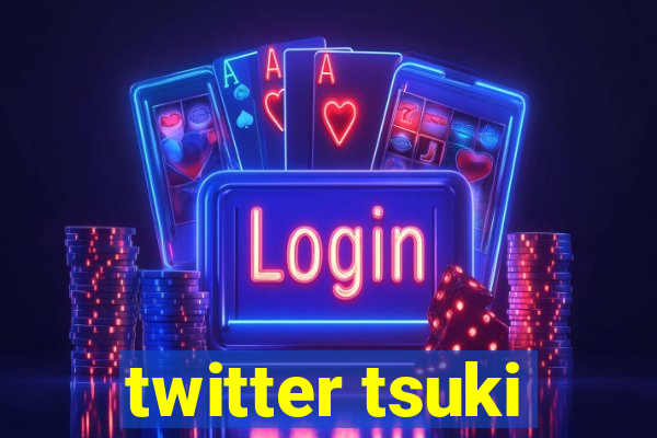 twitter tsuki